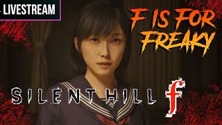 New SILENT HILL Playthrough - What does F stand for?