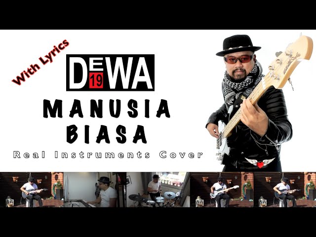Manusia Biasa (New Version) - Dewa 19 - Real Instruments Cover - No Vocal - Karaoke with Lyrics class=