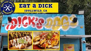 Eat a Dick for Lunch! Food and Restaurant review for the Dick’s Dogs  | Idyllwild, CA