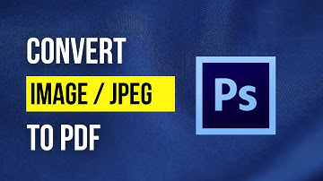 How to Convert JPG to PDF on Photoshop