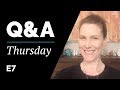 Q&amp;A Thursday Episode 7