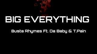 Busta Rhymes Ft. Da Baby &amp; T.Pain - Big Everything (Lyrics)