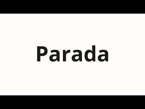 How to pronounce Parada
