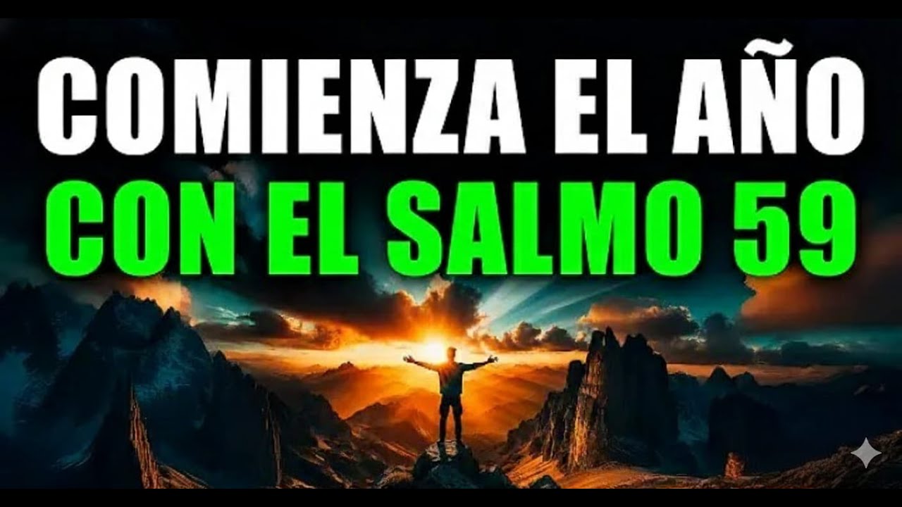 Comienza el Año con Salmo 59 | Oración Poderosa para Iniciar el 2026 con PROTECCIÓN Y FORTALEZA
