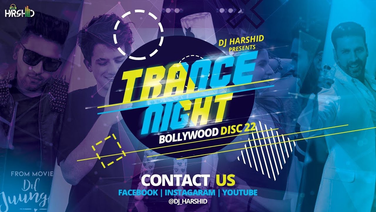 Trance Night Bollywood 2019 Mashup Disc 22  DJ Harshid