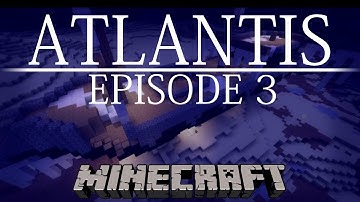 Minecraft Survival: Atlantis - Part 3 (HD)