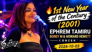 🔥 1st New Year of the Century (2001) | Ephrem Tamiru, Boney M & Howard Hewett | Concert | 2026-10-03