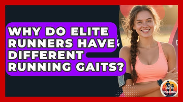 Why Do Elite Runners Have Different Running Gaits? - All Sorts Of Running