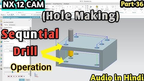 sequential drill | sequential drill in nx cam