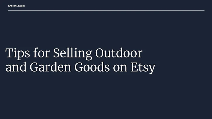 Boost Your Etsy Sales with Outdoor and Garden Goods