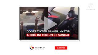 Download Lagu seorang pemuda joget tiktok sambil nyetir mobil ahirnya nyebur ke sunga MP3 Download Lagu seorang pemuda joget tiktok sambil nyetir mobil ahirnya nyebur ke sunga MP3