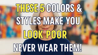 Stop Wearing These 5 Colors & Styles After 60 (They Instantly Age You).