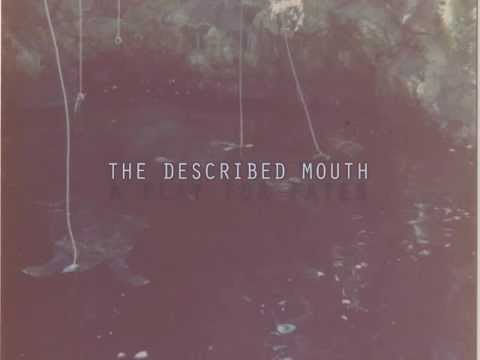 Watch The Described Mouth - Normal Song on YouTube Watch The Described Mouth - Normal Song on YouTube