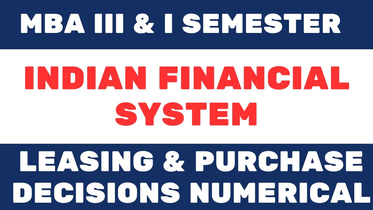Indian Financial System | IFS | Leasing | Lease or Purchase numerical | DAVV MBA | Previous Year