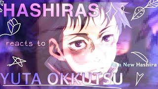 || Hashiras reacts to Yuta Okkutsu as a New Hashira || 1/3 || No Ships || JJK x KNY || Not OG ||