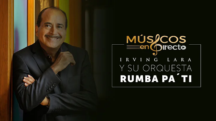 Msicos en Directo | Irving Lara y su orquesta rumb...
