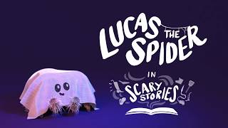 Lucas the Spider  Scary Stories  Short
