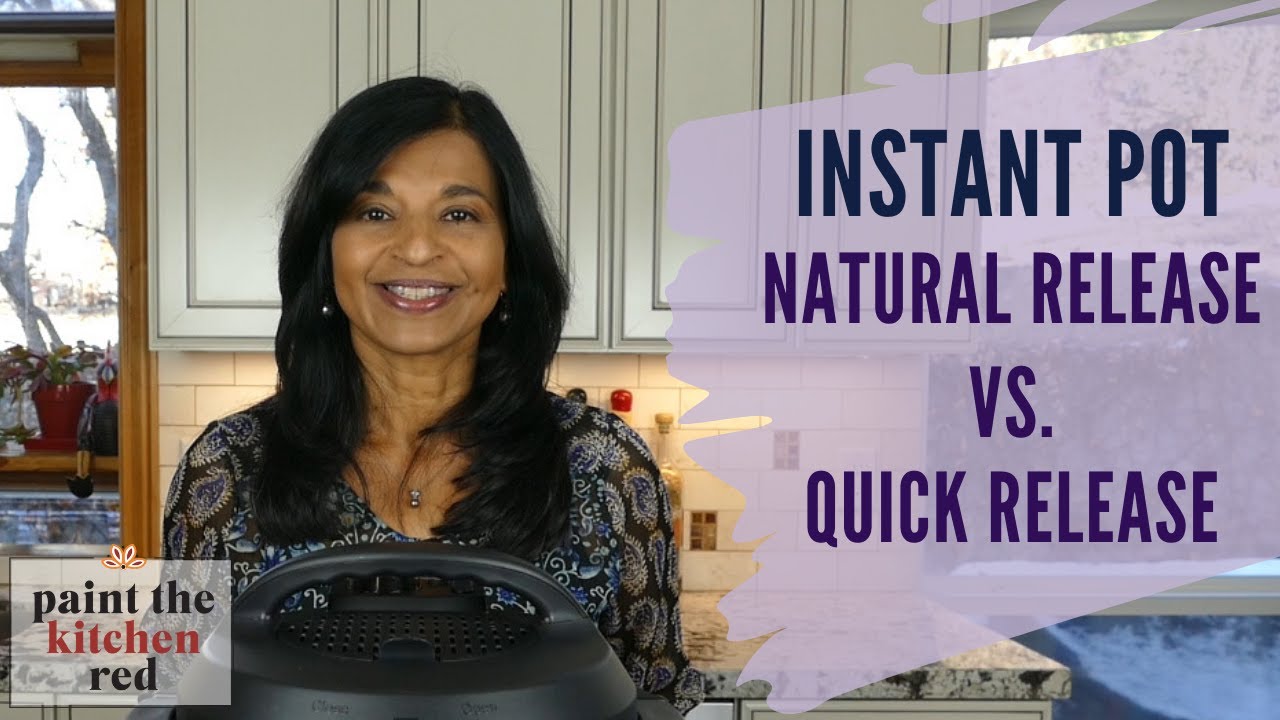 How to Instant Pot Natural Release & Quick Release Complete Guide