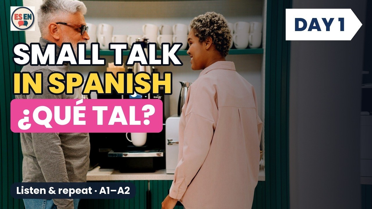 Spanish Small Talk Spanish Conversation Practice – Day 1 | Small Talk, Doctor & Café ...