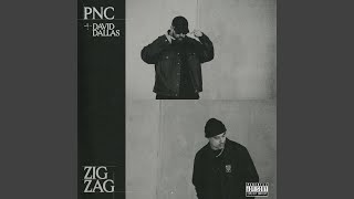Zig Zag (feat. David Dallas & Matt Miller) - PNC