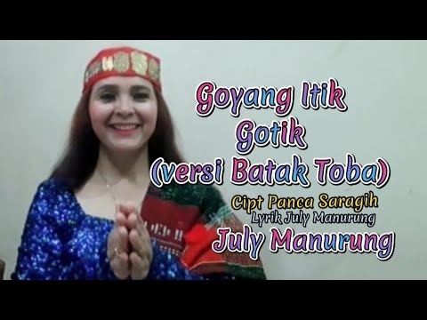 GOYANG ITIK - Versi Batak Toba cipt:Panca Saragih lirik:July Manurung( Official Vidio)