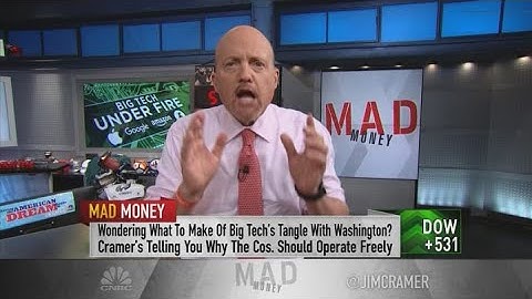 Jim Cramer: Amazon, Apple, Google and Facebook should not be broken up