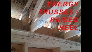 ENERGY TRUSSES / RAISED HEEL