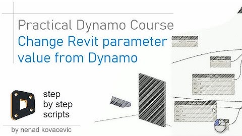 Practical Dynamo Course – Access and change Revit parameter from Dynamo