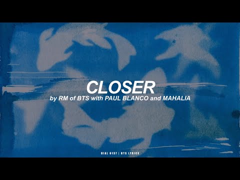 Closer with Paul Blanco and Mahalia | RM (BTS - 방탄소년단) English Lyrics