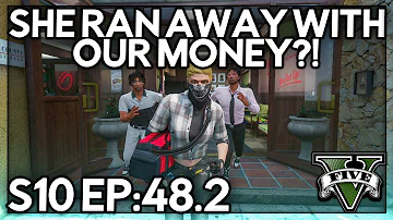 Episode 48.2: She Ran Away With Our Money?! | GTA RP | GW Whitelist