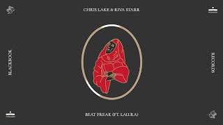 Chris Lake & Riva Starr - Beat Freak (Feat. Lau.Ra)