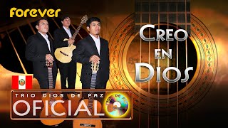 Video thumbnail of "TRIO DIOS DE PAZ - Creo en Dios / I believe in God (Official Music Video)"