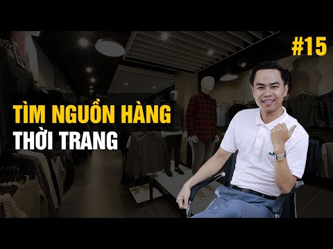 [Marketing thời trang] Bài 15: Tìm kiếm nguồn hàng trong ngành thời trang | PA Marketing | Foci