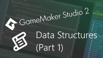 GameMaker Studio 2: Data Structures (Part 1)