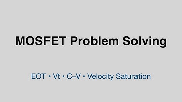 MOSFET Problem Solving Tutorial | EOT, Threshold Voltage, C–V Analysis and Velocity Saturation
