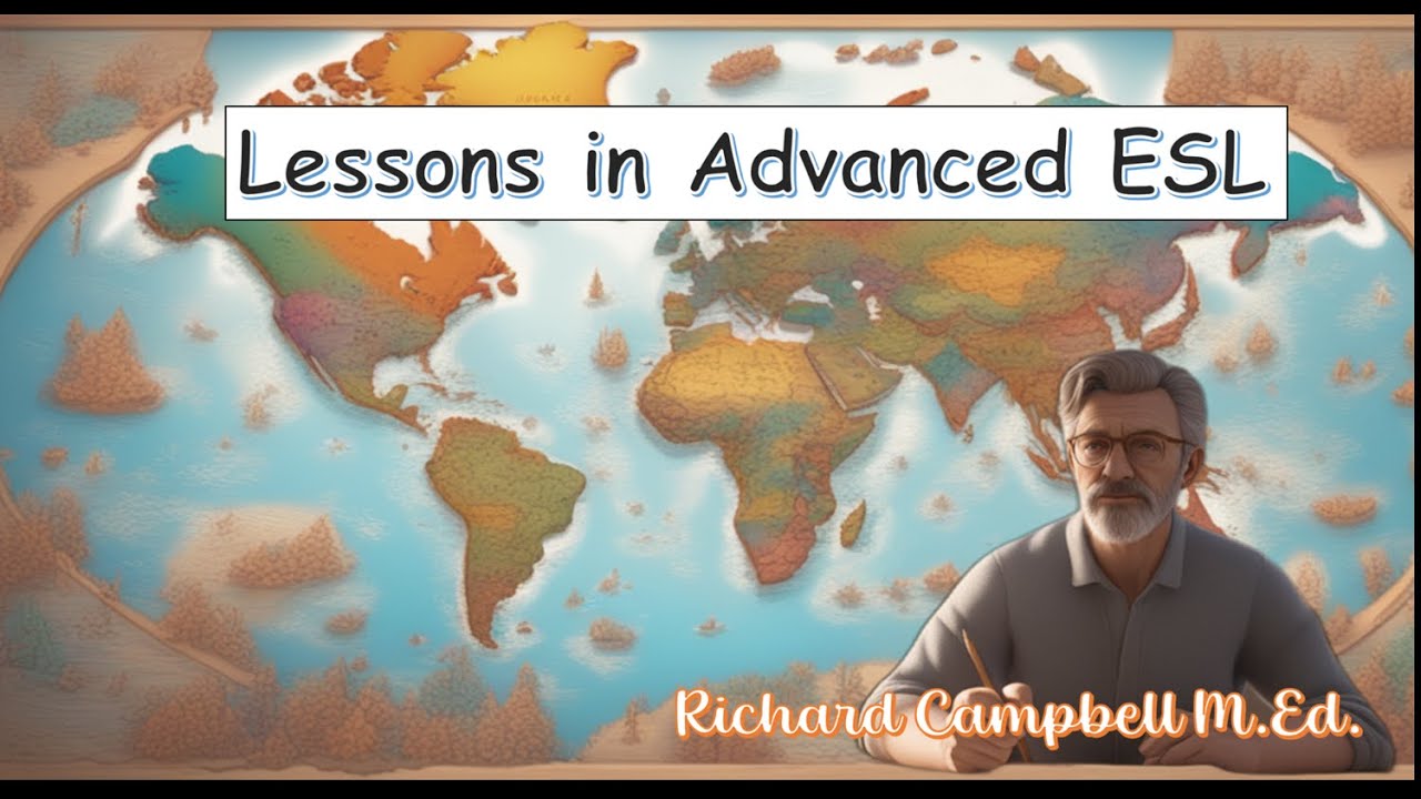 Learn Advanced English ESL Class Lesson 62 with Richard Campbell M.Ed ...