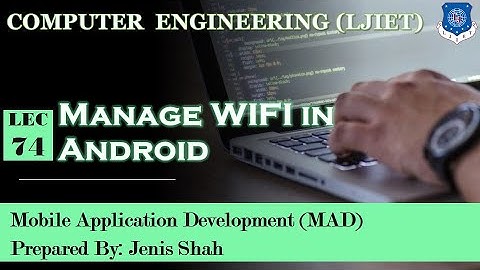 Lec-74_Manage Wifi in Android | Mobile Application Development | Computer Engineering
