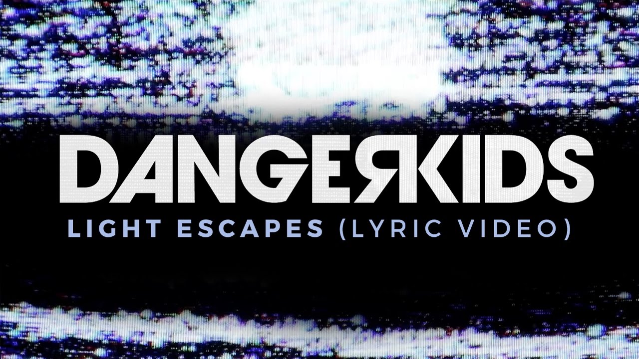 dangerkids - light escapes (Lyric Video) acordes
