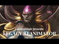 LEGACY REANIMATOR w/ J0shtheIntern