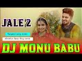 Jale2 dj monu babu king of makhadumpur chairaha vibration mix bees king of