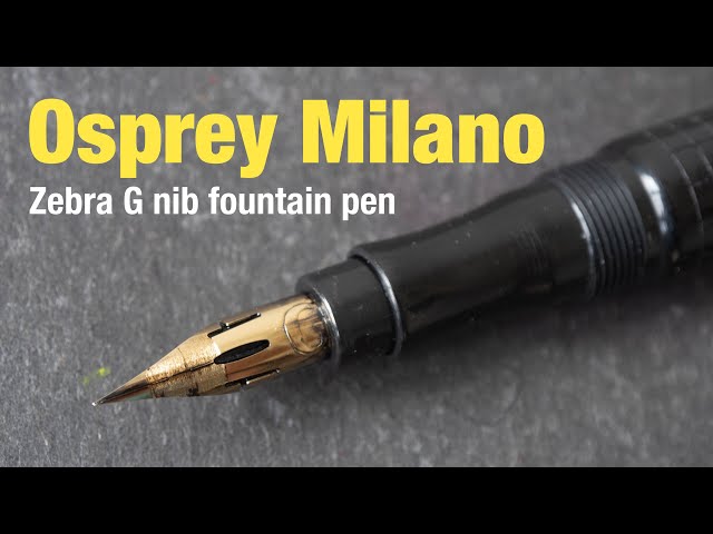 Osprey Milano with Zebra G Nib (fountain pen review) 