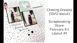 Scrapbooking Store - Layout #1:  Chasing Dreams (12x12 layout)