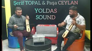 ŞERİF TOPAL & PAŞA CEYLAN \