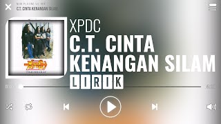 XPDC - C.T. Cinta Kenangan Silam [Lirik]