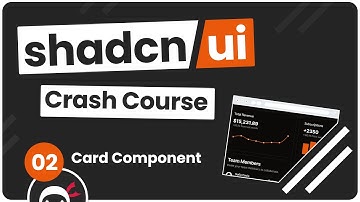 Shadcn UI Crash Course #2 - Card Components