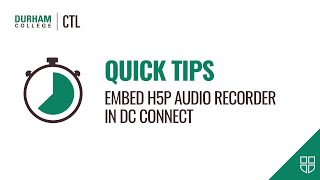 Quick Tips: Embed an H5P Audio Recorder in DC Connect