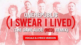 OneRepublic - I Lived (The Dave Audé #red #remix) #vocals #lyrics #lyricvideo #mtv