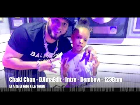 Chaki Chan - DJImaEdit - Intro - Dembow - 123Bpm - El Alfa El Jefe X La Tukiti