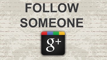 How to follow someone on Google Plus 2015