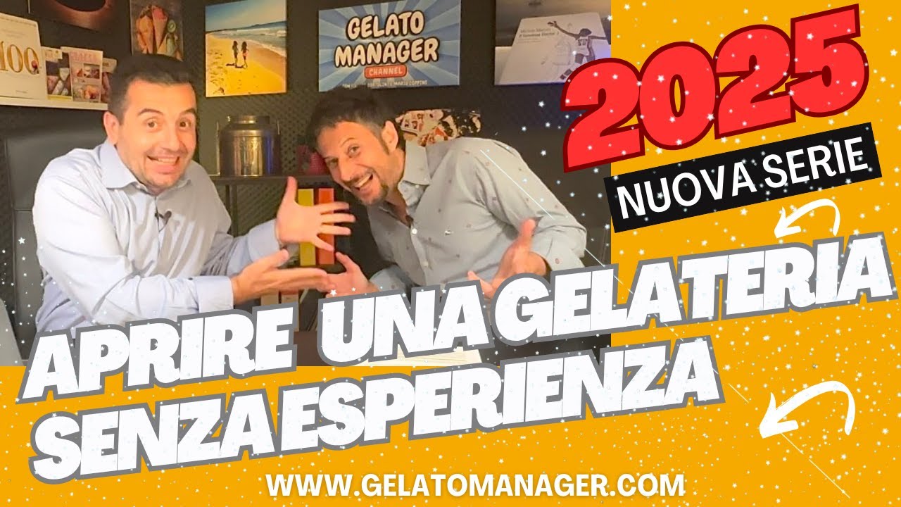 2025 - APRIRE una GELATERIA SENZA ESPERIENZA ha ancora SENSO??